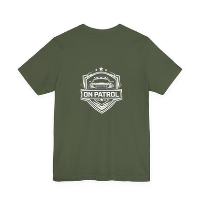 On Patrol Police Shirt, Law Enforcement T-Shirt, Patrol Officer Tee, First Responder Gift, Duty Inspired Apparel