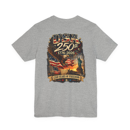 America's 250th Birthday Memorial Day 4th of July T-Shirt