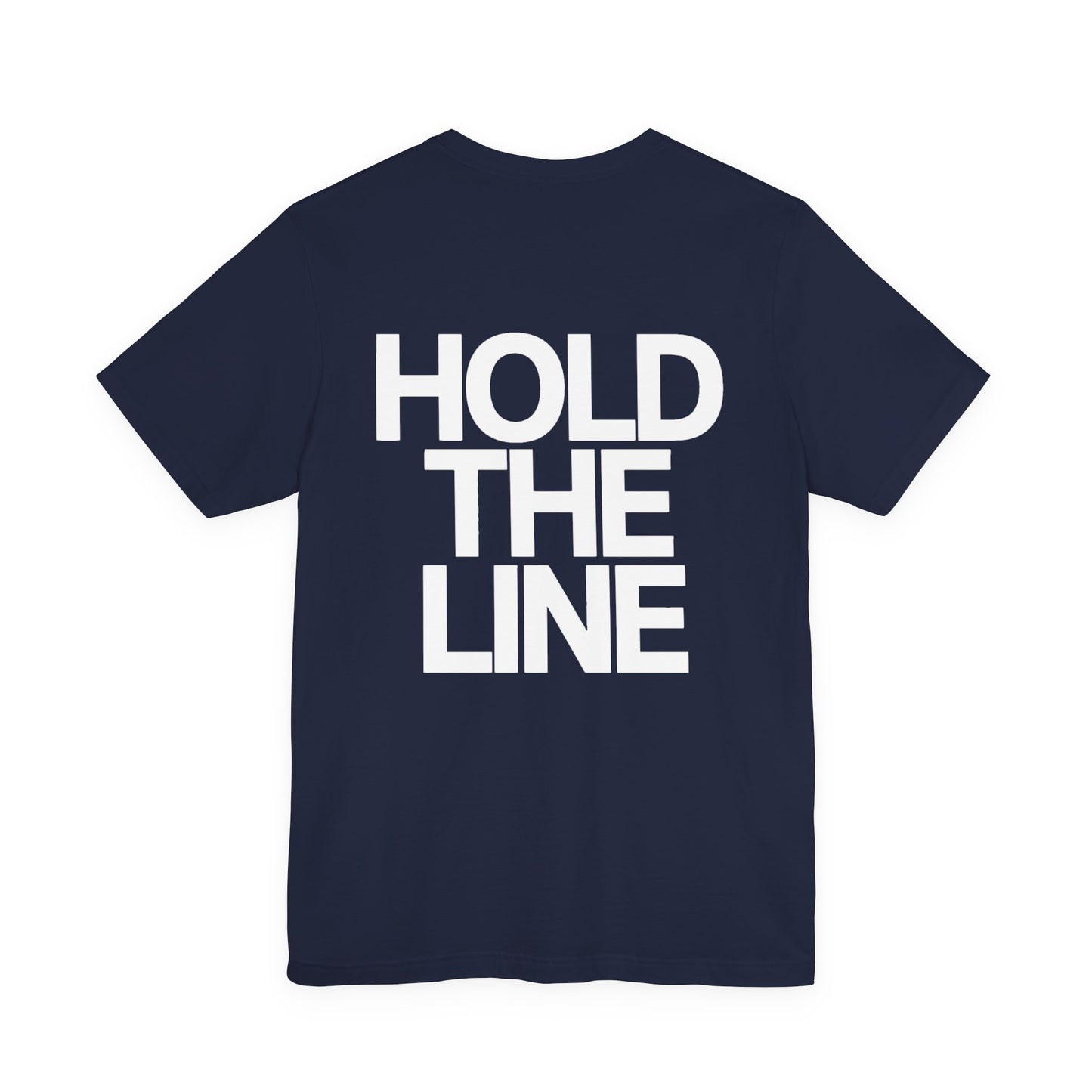 Hold the Line, Patriotic Graphic Tee, Minimalist American T-Shirt, Freedom Apparel, Veteran Support Gift