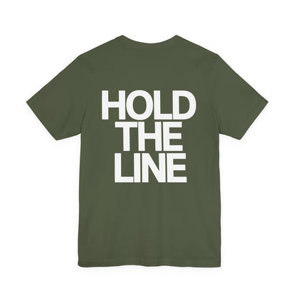 Hold the Line, Patriotic Graphic Tee, Minimalist American T-Shirt, Freedom Apparel, Veteran Support Gift