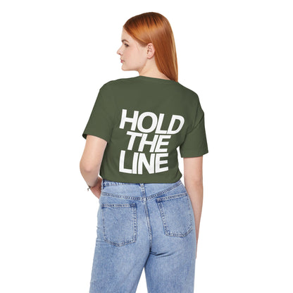 Hold the Line, Patriotic Graphic Tee, Minimalist American T-Shirt, Freedom Apparel, Veteran Support Gift