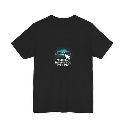 Think Before You Click Cybersecurity T-Shirt — Internet Safety Anti-Phishing Tee