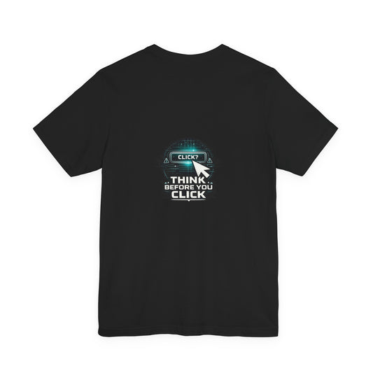 Think Before You Click Cybersecurity T-Shirt — Internet Safety Anti-Phishing Tee