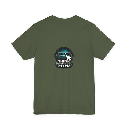 Think Before You Click Cybersecurity T-Shirt — Internet Safety Anti-Phishing Tee