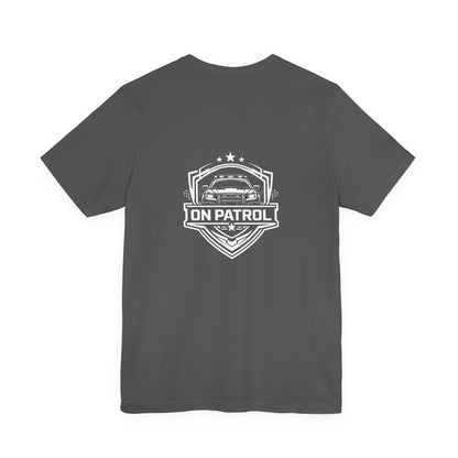 On Patrol Police Shirt, Law Enforcement T-Shirt, Patrol Officer Tee, First Responder Gift, Duty Inspired Apparel