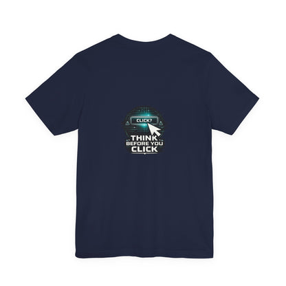 Think Before You Click Cybersecurity T-Shirt — Internet Safety Anti-Phishing Tee